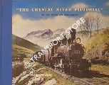 The Crystal River Pictorial - Crystal River Railroad by McCOY, Dell